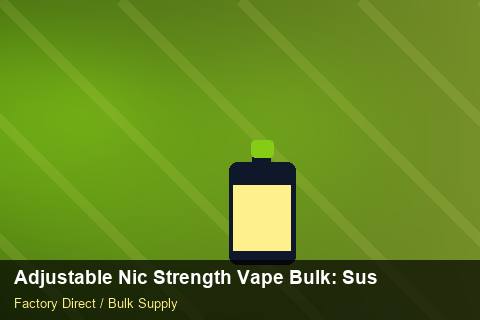 Adjustable Nic Strength Vape Bulk — Adjustable Nic Strength Vape Bulk: Sustainability — Advanced Notes photo 1