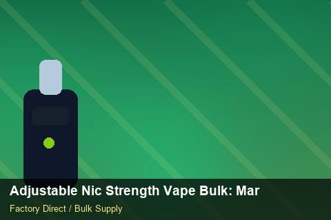 Adjustable Nic Strength Vape Bulk — Adjustable Nic Strength Vape Bulk: Market Comparison — Advanced Notes photo 1