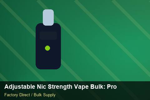 Adjustable Nic Strength Vape Bulk — Adjustable Nic Strength Vape Bulk: Procurement Checklist — Advanced Notes photo 2