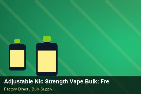 Adjustable Nic Strength Vape Bulk — Adjustable Nic Strength Vape Bulk: Freight Insurance — Advanced Notes photo 1