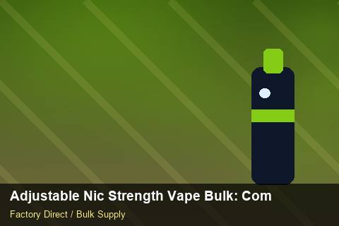 Adjustable Nic Strength Vape Bulk — Adjustable Nic Strength Vape Bulk: Compliance Standards — Case Study photo 1