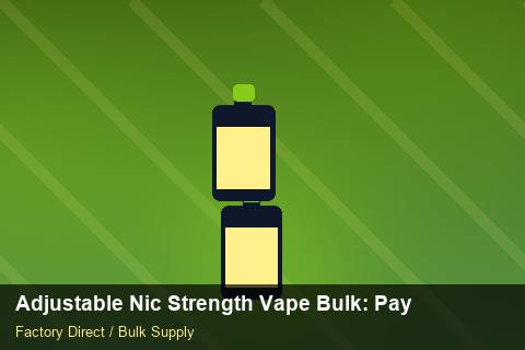 Adjustable Nic Strength Vape Bulk — Adjustable Nic Strength Vape Bulk: Payment Terms — Case Study photo 1
