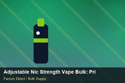 Adjustable Nic Strength Vape Bulk — Adjustable Nic Strength Vape Bulk: Private Label Options — Case Study photo 1