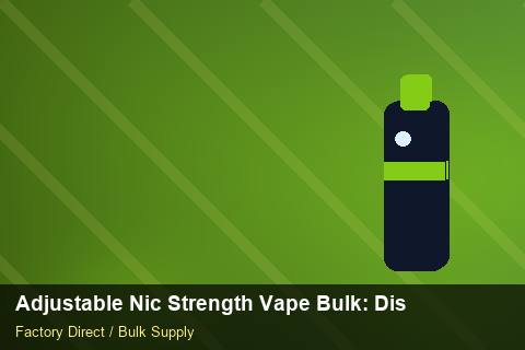 Adjustable Nic Strength Vape Bulk — Adjustable Nic Strength Vape Bulk: Distribution Channels — Case Study photo 2