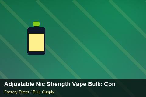 Adjustable Nic Strength Vape Bulk — Adjustable Nic Strength Vape Bulk: Contract Essentials — Case Study photo 2