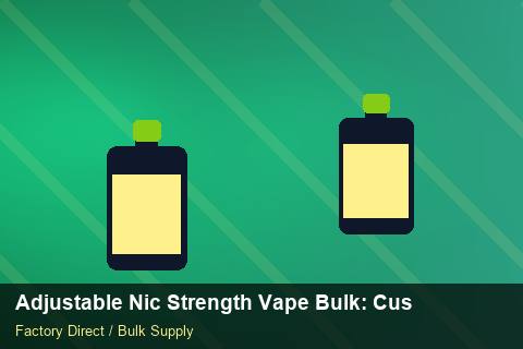 Adjustable Nic Strength Vape Bulk — Adjustable Nic Strength Vape Bulk: Customs Documentation — Supplier Comparison photo 2