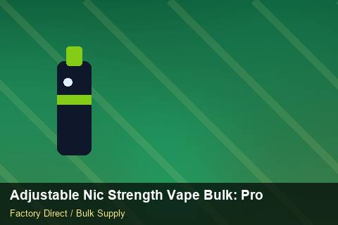 Adjustable Nic Strength Vape Bulk — Adjustable Nic Strength Vape Bulk: Procurement Strategy — Supplier Comparison photo 2