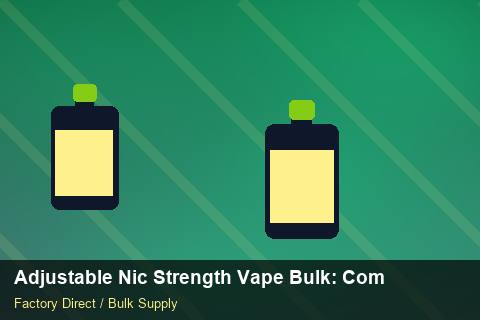 Adjustable Nic Strength Vape Bulk — Adjustable Nic Strength Vape Bulk: Compliance Standards — Supplier Comparison photo 2