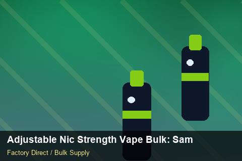 Adjustable Nic Strength Vape Bulk — Adjustable Nic Strength Vape Bulk: Sample Policy — Supplier Comparison photo 1