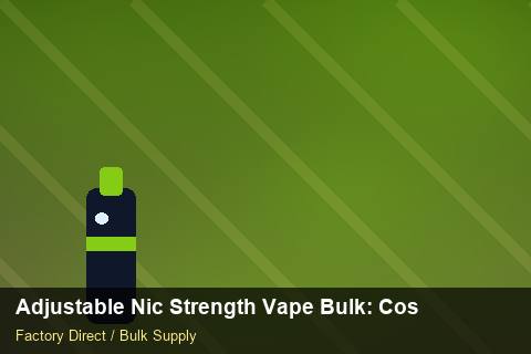 Adjustable Nic Strength Vape Bulk — Adjustable Nic Strength Vape Bulk: Cost Breakdown — Supplier Comparison photo 2