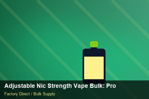 Adjustable Nic Strength Vape Bulk — Adjustable Nic Strength Vape Bulk: Production Capacity — Supplier Comparison photo 1
