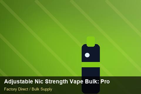 Adjustable Nic Strength Vape Bulk — Adjustable Nic Strength Vape Bulk: Production Capacity — Supplier Comparison photo 2