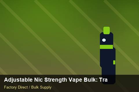 Adjustable Nic Strength Vape Bulk — Adjustable Nic Strength Vape Bulk: Trade Terms — Supplier Comparison photo 2