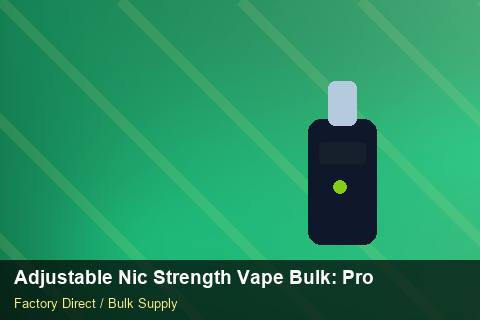 Adjustable Nic Strength Vape Bulk — Adjustable Nic Strength Vape Bulk: Product Launch Playbook — Supplier Comparison photo 1
