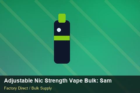 Adjustable Nic Strength Vape Bulk — Adjustable Nic Strength Vape Bulk: Sample Policy — Price per Unit photo 1