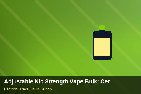 Adjustable Nic Strength Vape Bulk — Adjustable Nic Strength Vape Bulk: Certifications & MSDS — Price per Unit photo 1