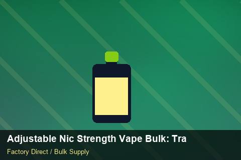 Adjustable Nic Strength Vape Bulk — Adjustable Nic Strength Vape Bulk: Trade Terms — Price per Unit photo 1