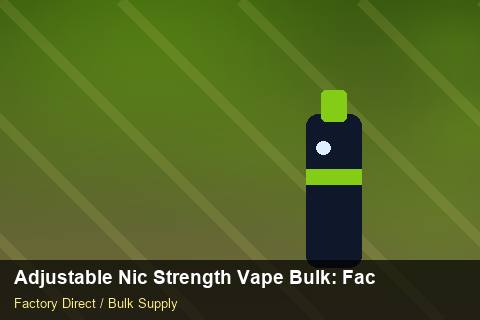 Adjustable Nic Strength Vape Bulk — Adjustable Nic Strength Vape Bulk: Factory Direct Quote — Carton Quantities photo 2