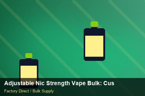 Adjustable Nic Strength Vape Bulk — Adjustable Nic Strength Vape Bulk: Customs Documentation — Carton Quantities photo 2