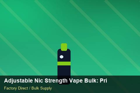 Adjustable Nic Strength Vape Bulk — Adjustable Nic Strength Vape Bulk: Private Label Options — Carton Quantities photo 1