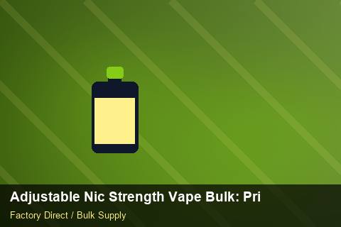 Adjustable Nic Strength Vape Bulk — Adjustable Nic Strength Vape Bulk: Private Label Options — Carton Quantities photo 2