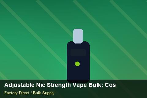 Adjustable Nic Strength Vape Bulk — Adjustable Nic Strength Vape Bulk: Cost Breakdown — Carton Quantities photo 1
