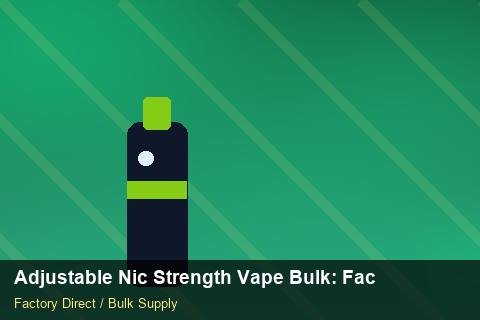 Adjustable Nic Strength Vape Bulk — Adjustable Nic Strength Vape Bulk: Factory Audit Report — Carton Quantities photo 2