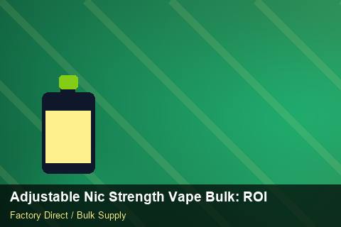 Adjustable Nic Strength Vape Bulk — Adjustable Nic Strength Vape Bulk: ROI Analysis — Carton Quantities photo 2