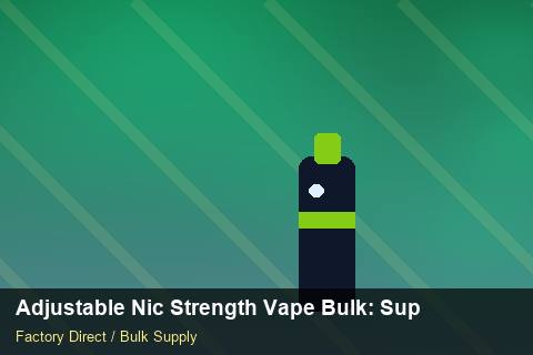 Adjustable Nic Strength Vape Bulk — Adjustable Nic Strength Vape Bulk: Supplier Vetting — Carton Quantities photo 1