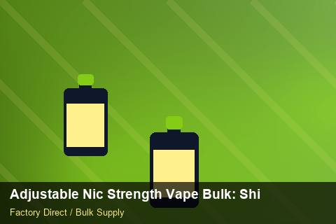 Adjustable Nic Strength Vape Bulk — Adjustable Nic Strength Vape Bulk: Shipping & Logistics — Flavour Selection photo 2