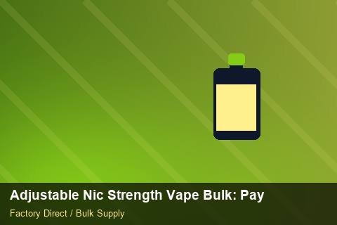 Adjustable Nic Strength Vape Bulk — Adjustable Nic Strength Vape Bulk: Payment Terms — Flavour Selection photo 1