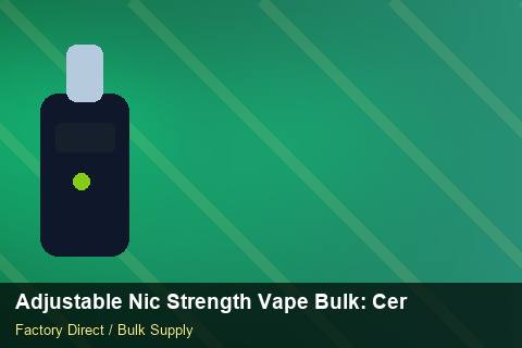 Adjustable Nic Strength Vape Bulk — Adjustable Nic Strength Vape Bulk: Certifications & MSDS — Flavour Selection photo 2