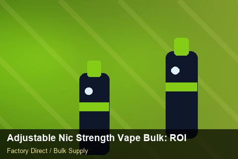 Adjustable Nic Strength Vape Bulk — Adjustable Nic Strength Vape Bulk: ROI Analysis — Flavour Selection photo 1