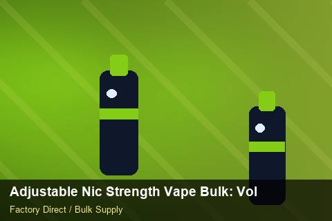 Adjustable Nic Strength Vape Bulk — Adjustable Nic Strength Vape Bulk: Volume Pricing Tiers — Battery Specs photo 2