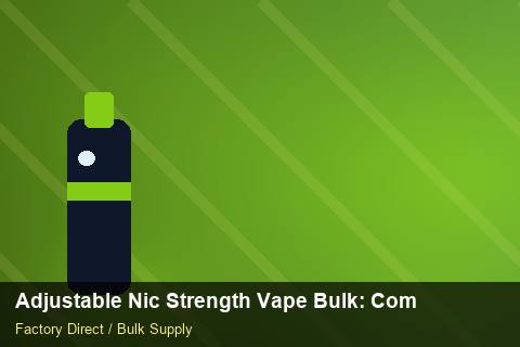 Adjustable Nic Strength Vape Bulk — Adjustable Nic Strength Vape Bulk: Compliance Standards — Battery Specs photo 1