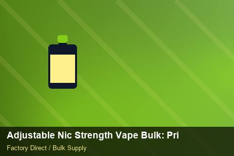 Adjustable Nic Strength Vape Bulk — Adjustable Nic Strength Vape Bulk: Private Label Options — Battery Specs photo 2
