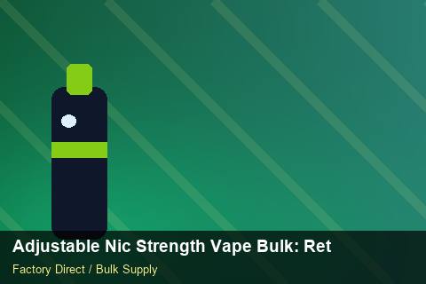 Adjustable Nic Strength Vape Bulk — Adjustable Nic Strength Vape Bulk: Returns & Warranty — Battery Specs photo 1