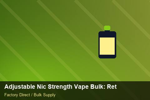 Adjustable Nic Strength Vape Bulk — Adjustable Nic Strength Vape Bulk: Returns & Warranty — Battery Specs photo 2