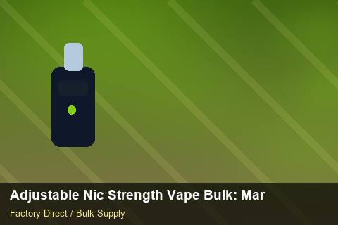 Adjustable Nic Strength Vape Bulk — Adjustable Nic Strength Vape Bulk: Margin Calculator — Battery Specs photo 2