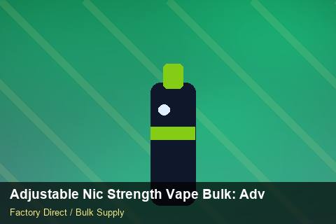 Adjustable Nic Strength Vape Bulk — Adjustable Nic Strength Vape Bulk: Advanced Sourcing — Battery Specs photo 1