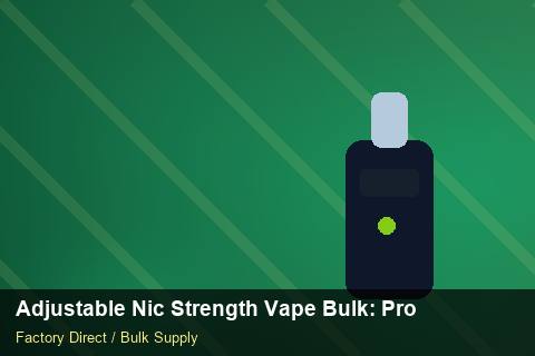 Adjustable Nic Strength Vape Bulk — Adjustable Nic Strength Vape Bulk: Procurement Checklist — Battery Specs photo 2