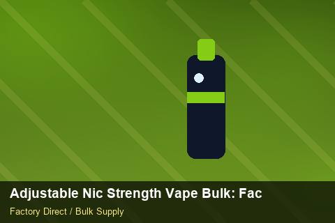 Adjustable Nic Strength Vape Bulk — Adjustable Nic Strength Vape Bulk: Factory Direct Quote — Coil Options photo 2