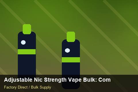 Adjustable Nic Strength Vape Bulk — Adjustable Nic Strength Vape Bulk: Compliance Standards — Coil Options photo 1