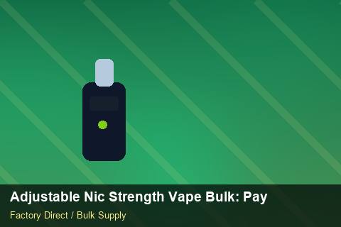 Adjustable Nic Strength Vape Bulk — Adjustable Nic Strength Vape Bulk: Payment Terms — Coil Options photo 2
