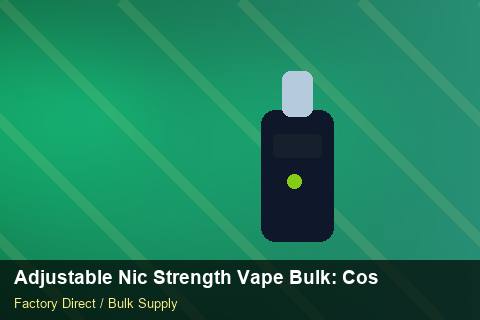 Adjustable Nic Strength Vape Bulk — Adjustable Nic Strength Vape Bulk: Cost Breakdown — Coil Options photo 1