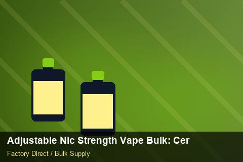 Adjustable Nic Strength Vape Bulk — Adjustable Nic Strength Vape Bulk: Certifications & MSDS — Coil Options photo 1