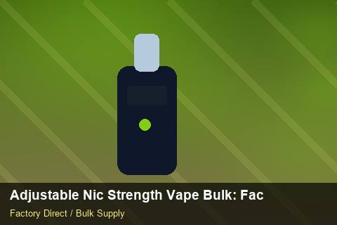 Adjustable Nic Strength Vape Bulk — Adjustable Nic Strength Vape Bulk: Factory Audit Report — Coil Options photo 1