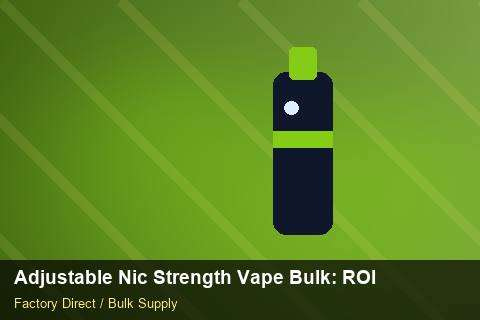 Adjustable Nic Strength Vape Bulk — Adjustable Nic Strength Vape Bulk: ROI Analysis — Coil Options photo 1