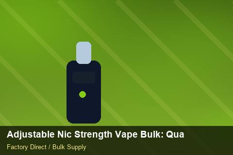 Adjustable Nic Strength Vape Bulk — Adjustable Nic Strength Vape Bulk: Quality Inspection Checklist — Nicotine Strengths photo 1