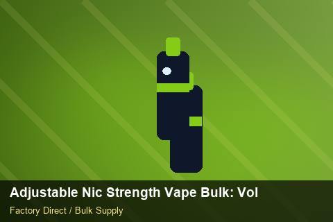 Adjustable Nic Strength Vape Bulk — Adjustable Nic Strength Vape Bulk: Volume Pricing Tiers — Nicotine Strengths photo 2